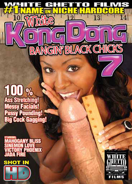 White Kong Dong 7 Bangin Black Chicks / White Kong Dong Bangin Black Chicks 7